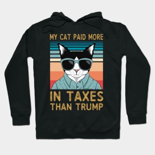 My Cat Paid More In Taxes Than Trump Hoodie